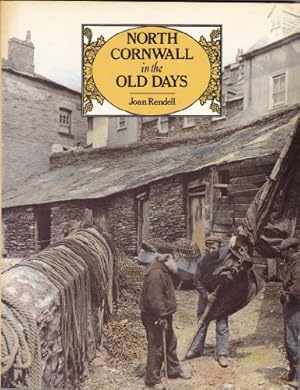 Bild des Verkufers fr North Cornwall in the Old Days zum Verkauf von WeBuyBooks