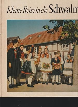 Seller image for Kleine Reise in die SCHWALM. Neubearbeitet von Heinrich Metz, Pfarrer i.R., frher Holzburg. for sale by Ant. Abrechnungs- und Forstservice ISHGW