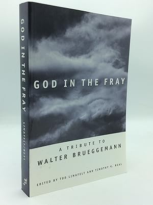 Image du vendeur pour GOD IN THE FRAY: A Tribute to Walter Brueggemann mis en vente par Kubik Fine Books Ltd., ABAA