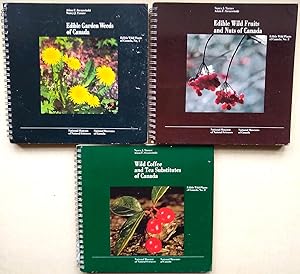 Seller image for Wild Coffee and Tea Substitutes of Canada. Edible Garden Weeds of Canada. Edible Wild Fruits and Nuts of Canada. [Three volumes] for sale by Mike Park Ltd