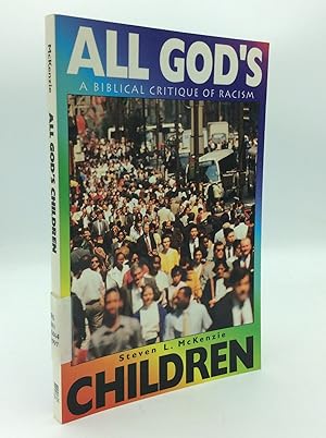 Immagine del venditore per ALL GOD'S CHILDREN: A Biblical Critique of Racism venduto da Kubik Fine Books Ltd., ABAA