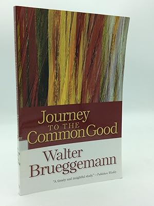Seller image for JOURNEY TO THE COMMON GOOD for sale by Kubik Fine Books Ltd., ABAA