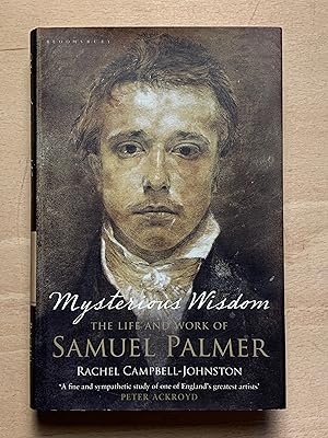 Bild des Verkufers fr Mysterious Wisdom: The Life and Work of Samuel Palmer zum Verkauf von Neo Books