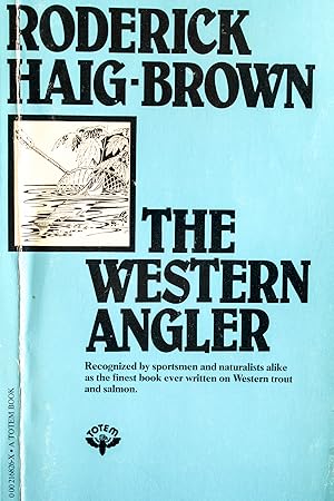 Seller image for The western angler: An account of Pacific salmon & western trout in British Columbia for sale by Mad Hatter Bookstore