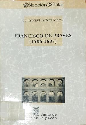 Bild des Verkufers fr Francisco de Praves ( 1586-1673) zum Verkauf von Paraso Lector