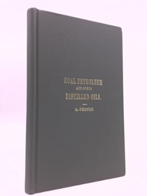 Imagen del vendedor de Practical Treatise on Coal, Petroleum and Other Distilled Oils a la venta por ThriftBooksVintage