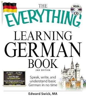 Bild des Verkufers fr The "Everything" Learning German Book: Speak, write, and understand basic German in no time zum Verkauf von WeBuyBooks