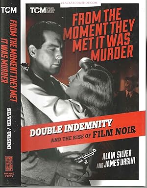 Seller image for From the Moment They Met It Was Murder: Double Indemnity and the Rise of Film Noir (Turner Classic Movies) for sale by Blacks Bookshop: Member of CABS 2017, IOBA, SIBA, ABA