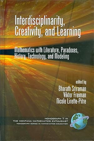 Seller image for Interdisciplinarity; Creativity; and Learning - Mathematics with Literature; Paradoxes; History; Technology; and Modeling for sale by Philip Gibbons Books