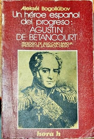 Un héroe español del progreso: Agustín de Betancourt
