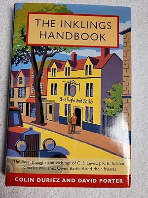 Immagine del venditore per The Inklings Handbook: A Comprehensive Guide to the Lives, Thought and Writings of C.S. Lewis, J.R.R. Tolkien, Charles Williams, Owen Barfield and Their Friends venduto da Vincent's Fine Books