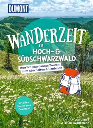 Seller image for DuMont Wanderzeit im Hoch- & Sdschwarzwald : Herrlich entspannte Wandertouren zum Abschalten & Genieen for sale by AHA-BUCH GmbH