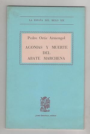 Image du vendeur pour AGONAS Y MUERTE DEL ABATE MARCHENA. mis en vente par Antrtica