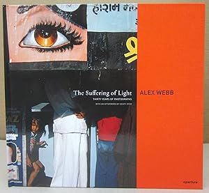 Immagine del venditore per The Suffering of Light; Thirty Years of Photographs by Alex Webb venduto da Midway Book Store (ABAA)