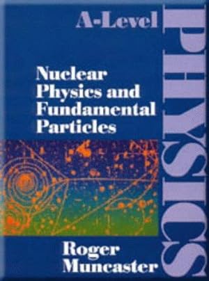 Imagen del vendedor de Nuclear Physics and Fundamental Particles (A-Level Physics) a la venta por WeBuyBooks