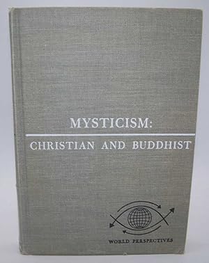 Bild des Verkufers fr Mysticism: Christian and Buddhist (World Perspectives Volume 12) zum Verkauf von Easy Chair Books