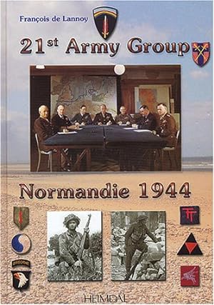 Bild des Verkufers fr 21st Army Group Normandie 1944 zum Verkauf von WeBuyBooks