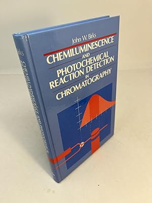 Imagen del vendedor de CHEMILUMINESCENCE and PHOTOCHEMICAL REACTION DETECTION in CHROMATOGRAPHY a la venta por Frey Fine Books