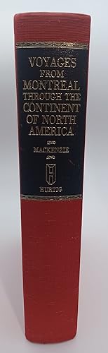 Seller image for VOYAGES FROM MONTREAL ON THE RIVER ST. LAURENCE THROUGH THE CONTINENT OF NORTH AMERICA TO THE FROZEN AND PACIFIC OCEANS IN THE YEARS 1789 AND 1793; With a Preliminary Account of the Rise, Progress, and Present State of the Fur Trade of that Country. Illustrated with Maps for sale by Blackwood Bookhouse; Joe Pettit Jr., Bookseller