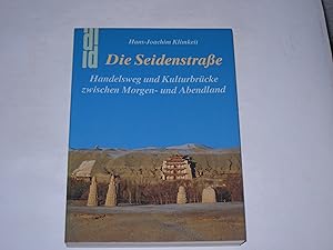 Bild des Verkufers fr Die Seidenstrasse. Handelsweg und Kulturbrcke zwischen Morgen- und Abendland zum Verkauf von Der-Philo-soph