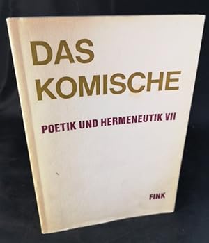 Bild des Verkufers fr Das Komische - Poetik und Hermeneutik VII. Arbeitsergebnisse einer Forschungsgruppe zum Verkauf von ANTIQUARIAT Franke BRUDDENBOOKS