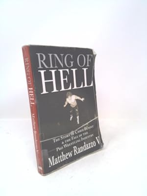 Seller image for Ring of Hell: The Story of Chris Benoit & the Fall of the Pro Wrestling Industry for sale by ThriftBooksVintage