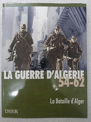 Seller image for LA GUERRE D'ALGERIE 54-62 LA BATAILLE D'ALGER VOL 3 for sale by Dmons et Merveilles