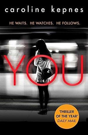Imagen del vendedor de You: Now a Major Netflix series (Volume 1) (YOU series) a la venta por WeBuyBooks