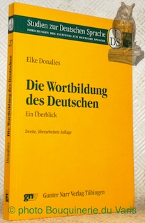 Seller image for Die Wortbildung des Deutschen. Ein berblick. Zweite, berarbeitete Auflage. Studien zur Deutschen Sprache 27. for sale by Bouquinerie du Varis