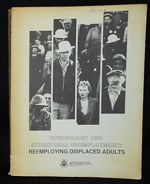 Seller image for Technology and Structural Unemployment: Reemploying Displaced Adults for sale by Classic Books and Ephemera, IOBA