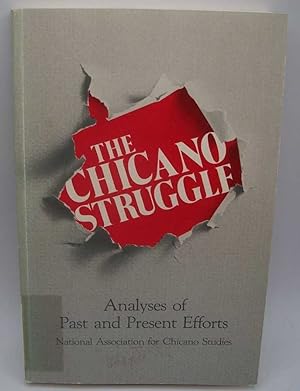 The Chicano Struggle: Analyses of Past and Present Efforts