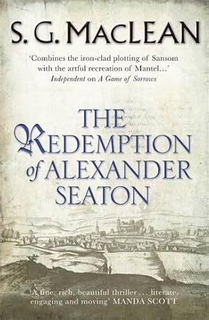 Seller image for The Redemption of Alexander Seaton: Alexander Seaton 1: Top notch historical thriller by the author of the acclaimed Seeker series for sale by WeBuyBooks