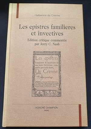 Seller image for Les epistres familieres et invectives - Edition critique commente par Jerry C. Nash for sale by L'ENCRIVORE (SLAM-ILAB)