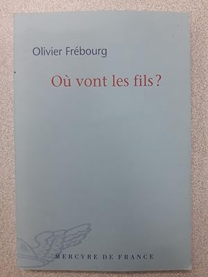 Seller image for O vont les fils for sale by Dmons et Merveilles