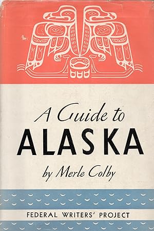 Bild des Verkufers fr A Guide to Alaska: Last American Frontier (American Guide Series) zum Verkauf von Sutton Books