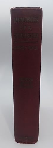 Bild des Verkufers fr MEMORIES OF A PUBLISHER 1865-1915 (SIGNED) zum Verkauf von Blackwood Bookhouse; Joe Pettit Jr., Bookseller