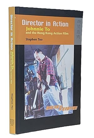 Seller image for Director in Action: Johnnie To and the Hong Kong Action Film for sale by Eureka Books