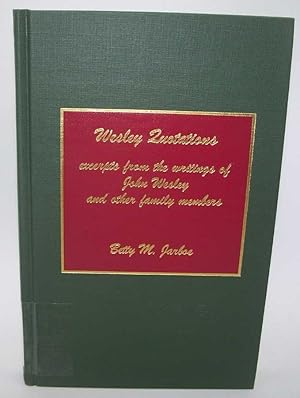 Seller image for Wesley Quotations: Excerpts from the Writings of John Wesley and Other Family Members for sale by Easy Chair Books