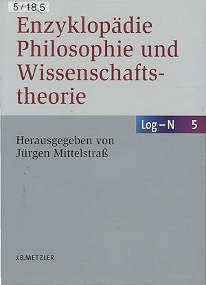 Immagine del venditore per Enzyklopdie Philosophie und Wissenschaftstheorie. Band 5 Log-N venduto da avelibro OHG