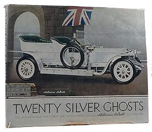 Imagen del vendedor de TWENTY SILVER GHOSTS ROLLS-ROYCE The Incomparable Pre-World War I Motorcar, 1907-1914 a la venta por Rare Book Cellar