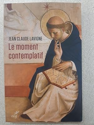 Seller image for LE MOMENT CONTEMPLATIF for sale by Dmons et Merveilles
