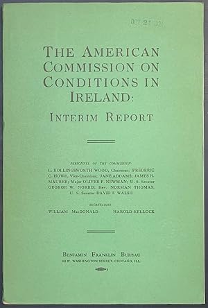 The American Commission on Conditions in Ireland: Interim report