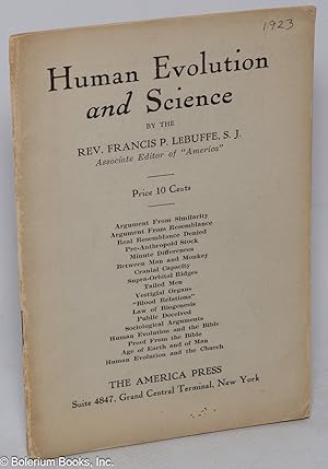 Bild des Verkufers fr Human Evolution and Science. Argument From Similarity / Argument from Resemblance / Real Resemblance Denied / Pre-Anthropoid Stock / Minute Differences / Cranial Capacity / Super-Orbital Ridges / Tailed Men [&c &c &c] zum Verkauf von Bolerium Books Inc.