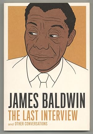 Bild des Verkufers fr James Baldwin: The Last Interview and Other Conversations zum Verkauf von Between the Covers-Rare Books, Inc. ABAA