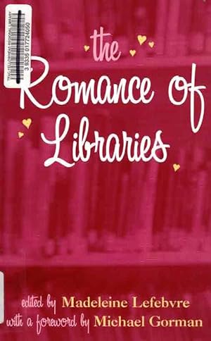 Seller image for The Romance of Libraries for sale by Threescore Years and Ten