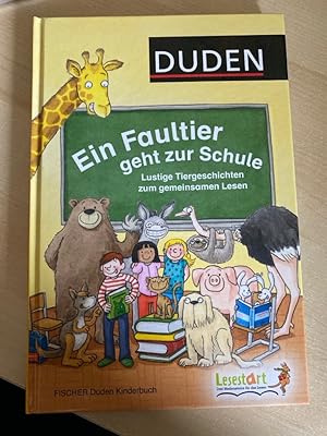 Ein Faultier geht zur Schule : lustige Tiergeschichten zum gemeinsamen Lesen