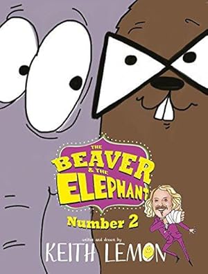 Image du vendeur pour The Beaver and the Elephant Number Two (The Beaver & the Elephant) mis en vente par WeBuyBooks 2