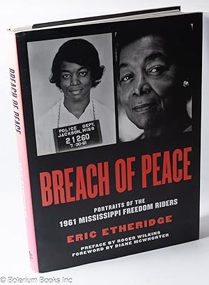 Seller image for Breach of peace; portraits of the 1961 Mississippi freedom riders, preface by Roger Wilkins, foreword by Diane McWhorter for sale by Bolerium Books Inc.