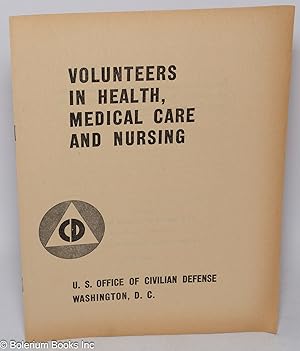 Volunteers in health, medical care, and nursing