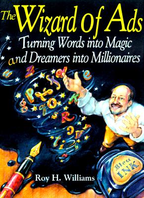 Seller image for The Wizard of Ads: Turning Words Into Magic and Dreamers Into Millionaires (Paperback or Softback) for sale by BargainBookStores